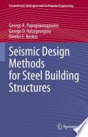 Seismic Design Methods for Steel Building Structures