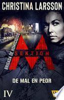 Sektion M – Brigada de homicidios IV: De mal en peor