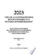 Selección de discursos del presidente de la República Bolivariana de Venezuela, Hugo Chávez Frías: 2003, año de la contraofensiva revolucionaria y la victoria antiimperialista