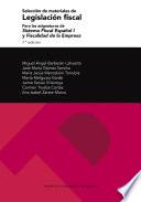 Selección de materiales de legislación fiscal. Para las asignaturas de Sistema Fiscal Español I y Fiscalidad de la Empresa (7.ª ed.)