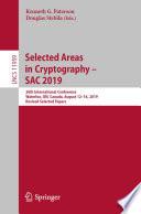 Selected Areas in Cryptography – SAC 2019