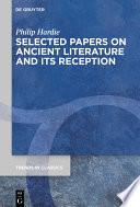 Selected Papers on Ancient Literature and its Reception