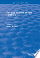 Selective Inhibitors Of Viral Functions