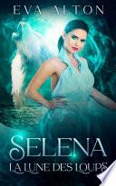 Selena - La Lune des Loups