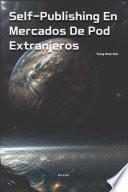 Self-Publishing En Mercados De Pod Extranjeros