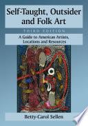Self-Taught, Outsider and Folk Art