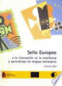 Sello Europeo a la innovación en la enseñanza y aprendizaje de lenguas extranjeras. Premios 2003