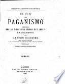 “El” fin del paganismo