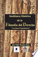 Semblanza Histórica de la Filosofia del Derecho Lecciones Propedéuticas
