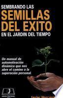 Sembrando las Semillas del Éxito en el jardín del tiempo