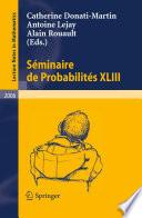Séminaire de Probabilités XLIII