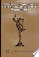 Seminario Internacional sobre Clínica del Mercurio. Memorias
