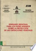 Seminario Regional para los Paises Andinos sobre la Proteccion de la Obtenciones Vegetales