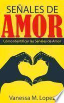 Señales De Amor: Cómo Identificar Las Señales De Amor