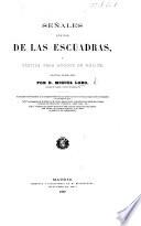 Señales para el régimen de las escuadras, y táctica para buques de hélice; redactadas de real órden por D. M. L.