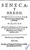 Seneca, y Neron. Compuesto por don Fernando Aluaro Diez de Aux y Granada. Dirigido al señor ...