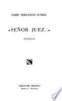 Señor juez ... Novelas