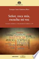 Señor, roca mía, escucha mi voz