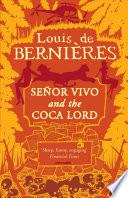 Senor Vivo & The Coca Lord