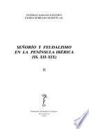 Señorío y feudalismo en la Península Ibérica (SS. XII-XIX)