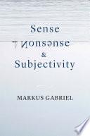 Sense, Nonsense, and Subjectivity
