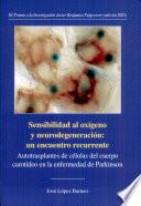 Sensibilidad al oxígeno y neurodegeneración: un encuentro recurrente.
