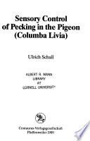 Sensory Control of Pecking in the Pigeon (Columba Livia)