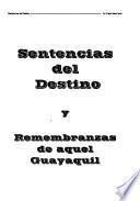 Sentencias del destino y remembranzas de aquel Guayaquil