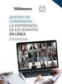 Sentido de comunidad. La experiencia de estudiantes en línea