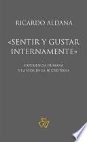 «Sentir y gustar internamente»