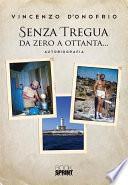 Senza tregua da zero a ottanta...