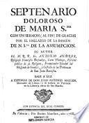 Septenario doloroso de María Sma. ; con un Sermon (al fin) de gracias por el hallazgo de la imagen de N. Sra. de la Assumpcion