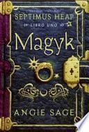 SEPTIMUS HEAP, V.1 - MAGYK