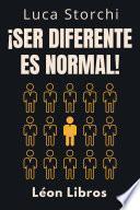 ¡Ser Diferente Es Normal!