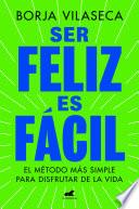 Ser feliz es fácil