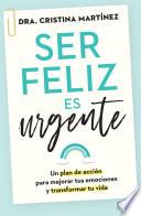 Ser feliz es urgente (Edición mexicana)