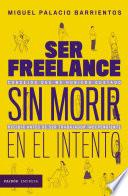 Ser freelance sin morir en el intento