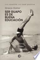 Ser guapo es de buena educación