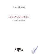 Ser lacanianos y otros ensayos