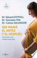 Ser mamá: el antes y el después