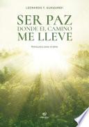 Ser paz donde el camino me lleve