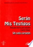 Serán Mis Testigos - Un Solo Corazón