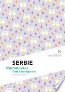 Serbie : Mythologies balkaniques