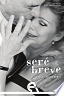 Seré breve