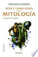 Seres fabulosos de la mitología