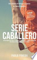 Serie Caballero