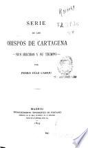 Serie de los obispos de Cartagena