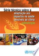 Série técnica sobre a adaptação aos impactos na saúde sensíveis ao clima