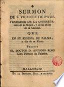 Sermón de S. Vicente de Paul que en su Iglesia de Palma y dia de su Fiesta predicó el Dr. D. Anto Roig, Cura parroco de Felanitx
