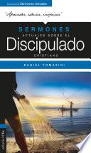 Sermones actuales sobre el discipulado cristiano